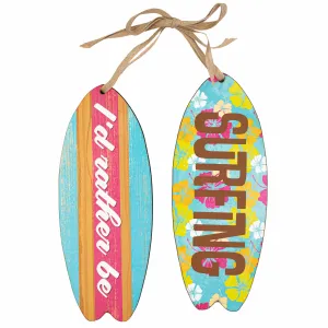 11.5" Shaped Tag Sign Greeter: I'd Rather Be Surfing Boards